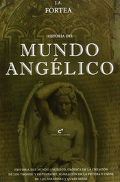 Historia del Mundo Angélico, José Antonio Fortea - COBEL EDICIONES