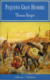 Pequeño Gran Hombre, Thomas Berger - VALDEMAR