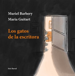 Los gatos de la escritora, Muriel Barbery - SEIX BARRAL EDICIONES
