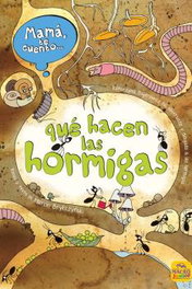 Mamá te cuento... qué hacen las hormigas, Marcin Brykczynski - MACRO EDICIONES