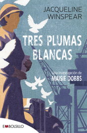Tres plumas blancas, Jacqueline Winspear - MAEVA EDICIONES