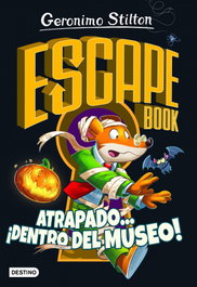 DESTINO INFANTIL, GS Escape book. Atrapado... ¡dentro del museo! - Geronimo Stilton