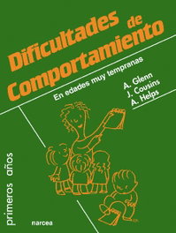 Dificultades de comportamiento en edades muy tempranas, Glenn, Cousins, Helps - NARCEA