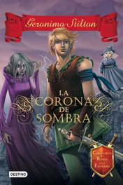 GS-CR4. La corona de sombra, Geronimo Stilton - Destino Infantil