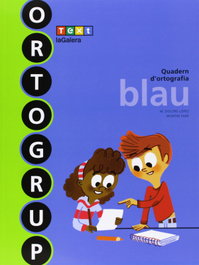 Ortogrup blau, TEXT EDUCACIO - (CAT).QUAD.ORTOGRAFIA 2.(ORTOGRUP BLAU).(PRIM)