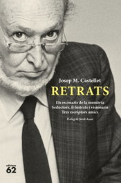 Retrats literaris, Josep Maria Castellet - EDICIONS 62