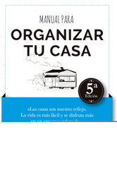 MANUAL PARA ORGANIZAR TU CASA, Pia Organiza - ARCOPRESS