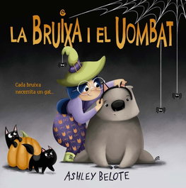 La Bruixa i el Uombat, Ashley Belote - PICARONA