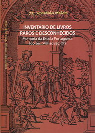 Inventário de Livros Raros e Desconhecidos - Memória da Escola Portuguesa (do séc. XVIII ao séc. XX), José Eduardo Moreirinhas Pinheiro - EDIÇOES COLIBRI