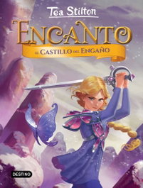 DESTINO INFANTIL, El castillo del engaño, Tea Stilton - Tea Stilton Encanto