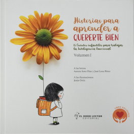 DODO EDITORIAL, Historias para aprender a quererte bien. Volumen I