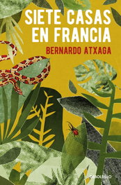 Siete casas en Francia, Bernardo Atxaga - DEBOLSILLO