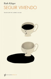 Seguir viviendo, Ruth Klüger - CONTRASEÑA