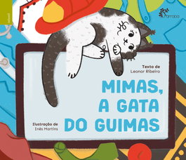 Mimas, a gata do Guimas, Leonor Ribeiro/Inês Martins - ALFARROBA