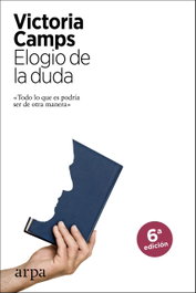 El elogio de la duda, Victoria Camps - Arpa Editores