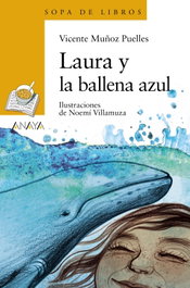 ANAYA, Laura y la ballena azul - Vicente Muñoz Puelles