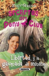 Libertad y la galopada de ensueño, Stacy Gregg - SUSAETA EDICIONES