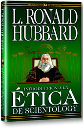 Introducción a la ética de Scientology, L. Ronald Hubbard - NEW ERA PUBLICATIONS