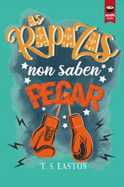 As rapazas non saben pegar, Easton T. S. - SUSHI BOOKS