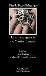 La vida exagerada de Martín Romaña, Alfredo Bryce Echenique - CATEDRA