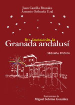 En busca de la Granada andalusí (2ª ed.), Juan Castilla Brazales, Antonio Orihuela Uzal - Comares
