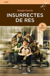 Insurrectes de res - Llavors, Joanjo Garcia - Sembra Llibres