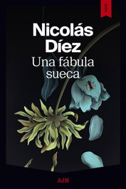 ADN Una fábula sueca, Nicolás Díez - ADN Alianza de Novelas