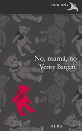 NO, MAMÁ, NO, Verity Bargate - ALBA