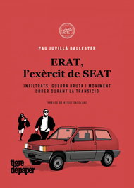 ERAT, l'exèrcit de SEAT, Pau Juvillà i Ballester - TIGRE DE PAPER