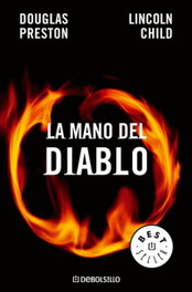 La mano del diablo, Douglas Preston y Lincoln Child - DeBols!llo