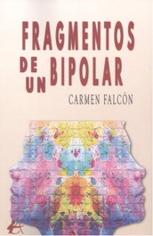 Fragmentos de un bipolar, Carmen Falcon - EDITORIAL ADARVE