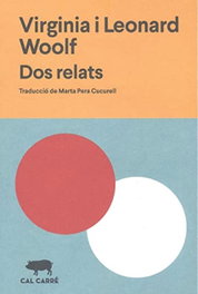 Dos relats, Virginia Woolf - CAL CARRE