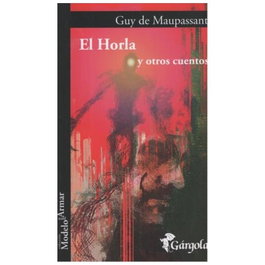 El Horla, Guy de Maupassant - GARGOLA EDICIONES