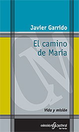 El camino de María, Javier Garrido - Sal Terrae