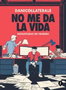 Penguin Random House Grupo Editorial, S.A.U. No me da la vida