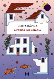 A ferida imaxinaria, Berta Dávila - XERAIS