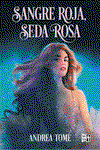 Sangre roja, seda rosa, Andrea Tomé - VR EUROPA