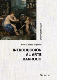 CATEDRA, Introducción al arte barroco - Beatriz Blasco Esquivias