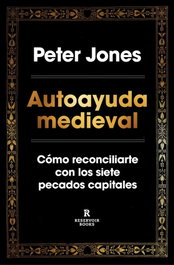 Autoayuda medieval, Peter Jones - RESERVOIR BOOKS