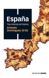 España, tres milenios de Historia, Antonio Domínguez Ortiz - MARCIAL PONS