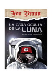Von braun. la cara oculta de la luna (2ª edicion)