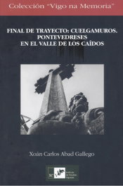 FINAL DE TRAYECTO:CUELGAMUROS, Xoán Carlos Abad Gallego - INSTITUTO ESTUDIOS VIGUESES