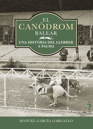 El Canòdrom Balear, Manuel García Gargallo - DOCUMENTA BALEAR