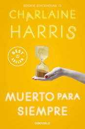 Muerto para siempre (Sookie Stackhouse 13), Charlaine Harris - DEBOLSILLO