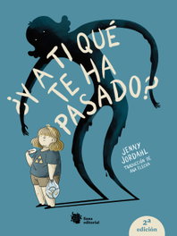LIANA EDITORIAL, ¿Y a ti qué te ha pasado? - Jenny Jordahl