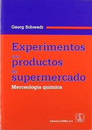 ACRIBIA EXPERIMENTOS CON PRODUCTOS DE SUPERMERCADO. MERCEOLOGÍA QUÍMICA