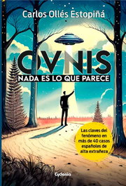 OVNIs: Nada es lo que parece, Carlos Ollés Estopiñá - CYDONIA EDICIONES, S.L.