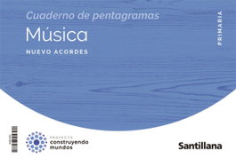 SANTILLANA, MUSICA ACORDES 5 PRIMARIA - ANT/(22).MUSICA 5ºPRIM.(NUEVO ACORDE)