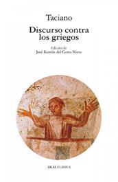 Discurso contra los griegos, Taciano - AKAL