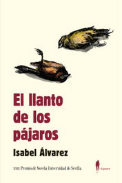 El llanto de los pájaros, Isabel Álvarez - EL PASEO